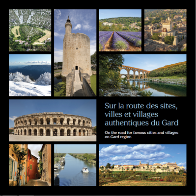 Sur la route des sites, villes et villages authentiques du Gard